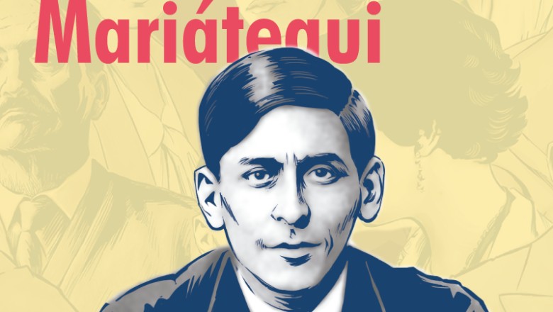 HOY SE CONMEMORA EL NATALICIO DE JOSÉ CARLOS MARIÁTEGUI